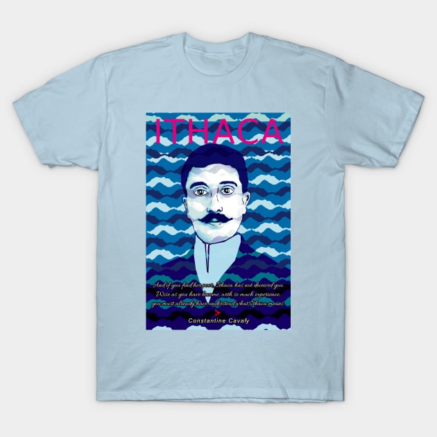 Ithaca by Constantine P. Cavafy T-Shirt by Exile Kings 